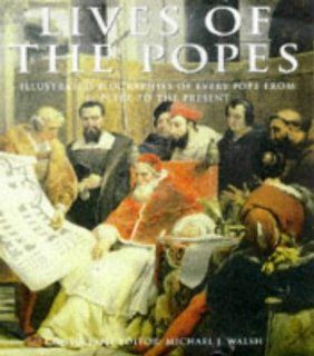 Lives of the Popes: Michael J Walsh: 9780861019601: Books