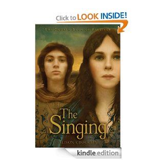 The Singing: The Fourth Book of Pellinor (Pellinor Series) eBook: Alison Croggon: Kindle Store