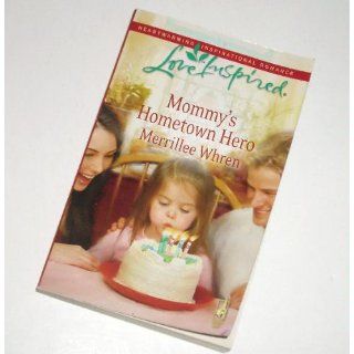 Mommy's Hometown Hero (The Dalton Brothers, Book 2) (Love Inspired #477) Merrillee Whren 9780373875139 Books