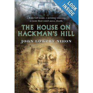 The House On Hackman's Hill (Turtleback School & Library Binding Edition): Joan Lowery Nixon: 9780808594017: Books