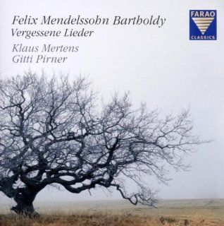Felix Mendelssohn Bartholdy: Forgotten songs: Music
