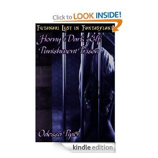 Futanari Lust in Fantasyland: Horny Dark Elf: Punishment Prison (Futa on Female, Bondage) eBook: Odessa Piper: Kindle Store
