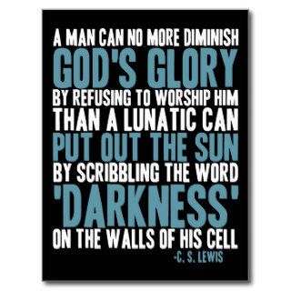 A Man Can No More Diminish God's Glory Postcard