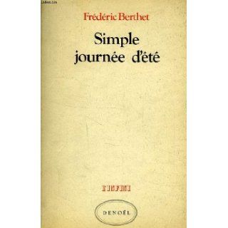 Simple journee d'ete (Collection L'Infini) (French Edition): Frederic Berthet: 9782207231807: Books