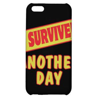 I SURVIVED ANOTHER DAY COVER FOR iPhone 5C