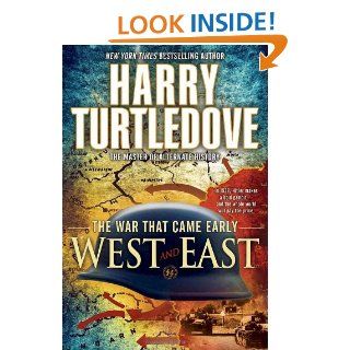 The War That Came Early: West and East: Harry Turtledove: 9780345491848: Books