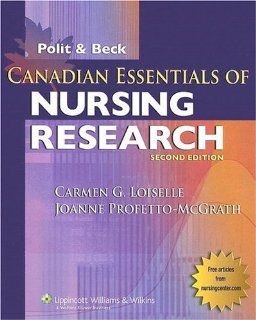 Canadian Essentials of Nursing Research (9780781784160): Carmen G Loiselle, Joanne Profetto McGrath, Denise F Polit, Cheryl Tatano Beck: Books