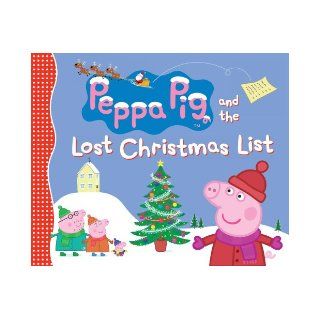Peppa Pig and the Lost Christmas List: Candlewick Press: 9780763674564: Books
