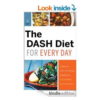 The DASH Diet for Every Day 4 Weeks of DASH Diet Recipes & Meal Plans to Lose Weight & Improve Health eBook Telamon Press Kindle Store