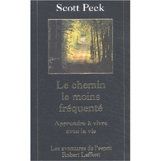 Le Chemin Le Moins Frequente (French Edition): Scott Peck: 9782221095812: Books
