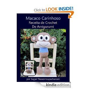 Macaco Carinhoso Receita de Crochet De Amigurumi (Bonecos Carinhosos Grandes Livro 3) (Portuguese Edition) eBook: Sayjai, Sayjai Thawornsupacharoen: Kindle Store