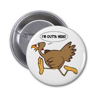 I'm Outta Here turkey button