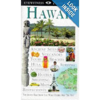 Hawaii (DK Eyewitness Travel Guide): Bonnie Firedman, Paul Wood: 9780751304107: Books