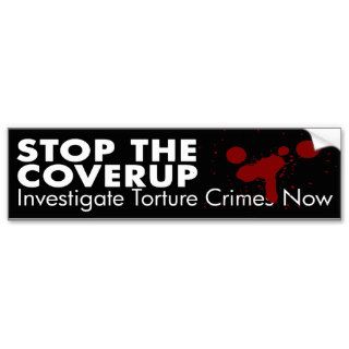 Stop the Torture Coverup Bumper Sticker