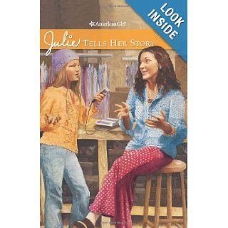 Julie Tells Her Story (American Girls Collection): Megan Mcdonald, Susan McAliley: 9781593692889: Books