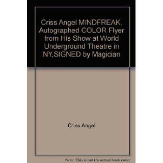 Criss Angel MINDFREAK, Autographed COLOR Flyer from His Show at World Underground Theatre in NY, SIGNED by Magician: Criss Angel: Books