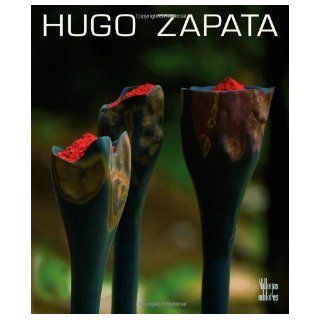 Hugo Zapata (Spanish Edition) [Hardcover] [2010] (Author) Juan Luis Mejia Arango: Books