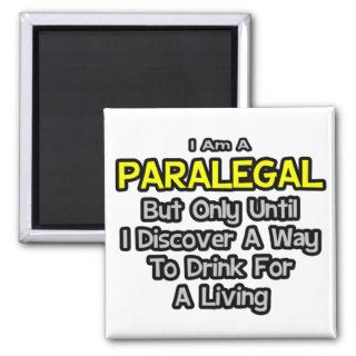 Paralegal Joke  Drink for a Living Magnets