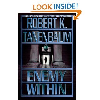 Enemy Within eBook: Robert K. Tanenbaum: Kindle Store