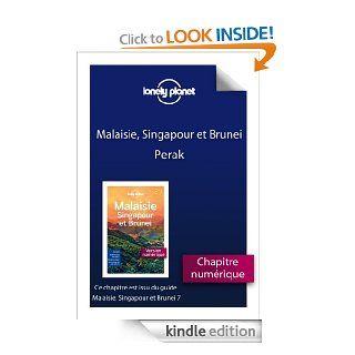 Malaisie, Singapour et Brunei 7ed   Perak (French Edition) eBook: Lonely Planet: Kindle Store