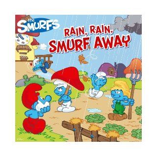 Rain, Rain, Smurf Away (Smurfs Classic): Peyo: 9781442436008: Books