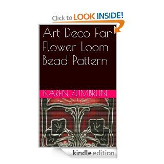 Art Deco Fan Flower Loom Bead Pattern eBook: Karen Zumbrun: Kindle Store