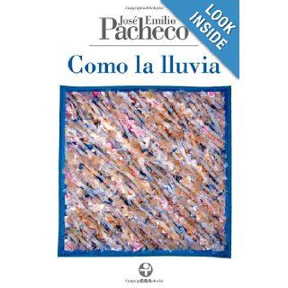 Como la lluvia (Spanish Edition): Jose Emilio Pacheco: 9786074450187: Books
