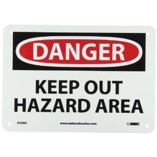 NMC D568A OSHA Sign, Legend "DANGER   KEEP OUT HAZARD AREA", 10" Length x 7" Height, 0.040 Aluminum, Black/Red on White: Industrial Warning Signs: Industrial & Scientific