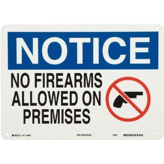 Brady 84907 14" Width x 10" Height B 555 Aluminum, Blue and Black on White Admittance Sign, Header "Notice", Legend "No Firearms Allowed on Premises" (w/Picto): Industrial Warning Signs: Industrial & Scientific