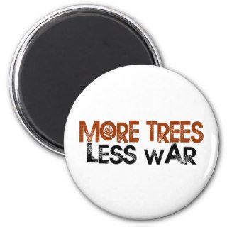 More Trees Less War Magnets