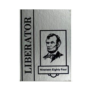 (Reprint) Yearbook 1984 Lincoln High School Liberator Yearbook Ypsilanti MI Lincoln High School 1984 Yearbook Staff Books