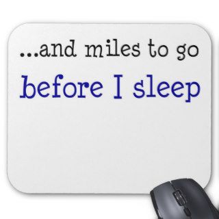 and miles to go before I sleep Mouse Pads