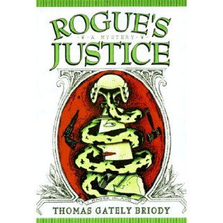 Rogue's Justice: A Michael Carolina Mystery: Thomas Gately Briody: 9780312144029: Books