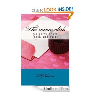 The wives club   Kindle edition by T Brown. Romance Kindle eBooks @ .