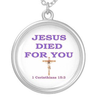 JESUS DIED FOR YOU PENDANTS