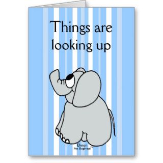Things are Looking Up   GREETING CARD