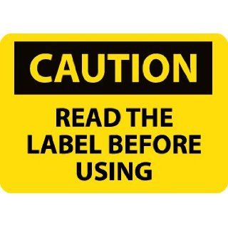 NMC C596PB OSHA Sign, Legend "CAUTION   READ THE LABEL BEFORE USING", 14" Length x 10" Height, Pressure Sensitive Vinyl, Black on Yellow Industrial Warning Signs