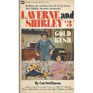 Laverne and Shirley # 3: Gold Rush: Con Steffanson: 9780446882965: Books