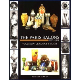 Ceramics and Glass (Paris Salons): Alastair Duncan: 9781851492299: Books