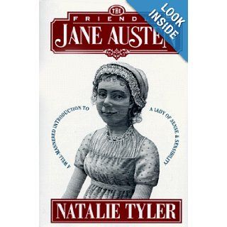 The Friendly Jane Austen: Natalie Tyler, Reid Boates, Jon Winokur: 9780670874255: Books