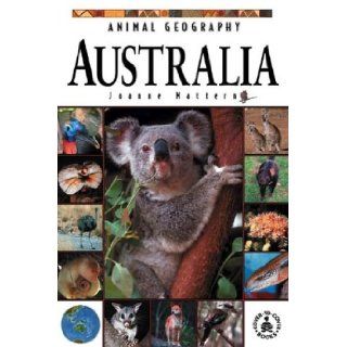 Australia (Animal Geography): Joanne Mattern: 9780780797413: Books