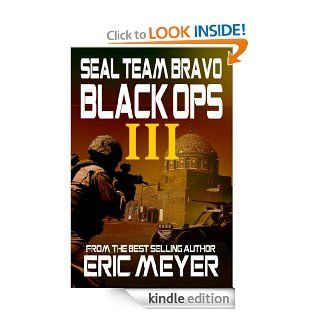 SEAL Team Bravo: Black Ops III eBook: Eric Meyer: Kindle Store