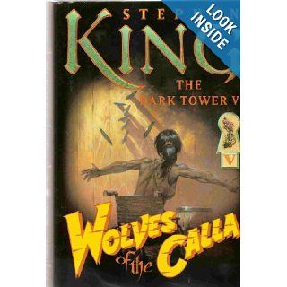 Wolves of the Calla (The Dark Tower Ser., Bk. 5): Stephen King: Books