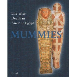 Mummies Life and Death in Ancient Egypt (Art & Design) Renate Germer 9783791318042 Books