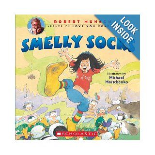 Smelly Socks (Turtleback School & Library Binding Edition): Robert Munsch, Michael Martchenko: 9781417686315: Books