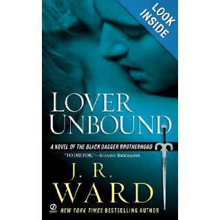 Lover Unbound (Black Dagger Brotherhood, Book 5): J.R. Ward: 9780451222350: Books
