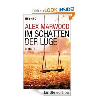 Im Schatten der Lge: Thriller (German Edition) eBook: Alex Marwood, Barbara Husler: Kindle Store