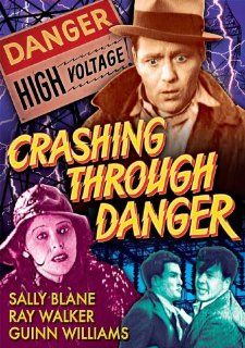 Crashing Through Danger: Ray Walker, Sally Blane, Guinn Williams, Syd Saylor, Guy Usher, Sam Newfield: Movies & TV