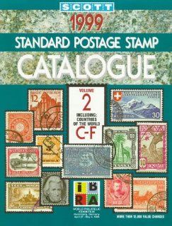Scott 1999 Standard Postage Stamp Catalogue: Countries of the World C F (Vol 2): James E. Kloetzel: 9780894872419: Books