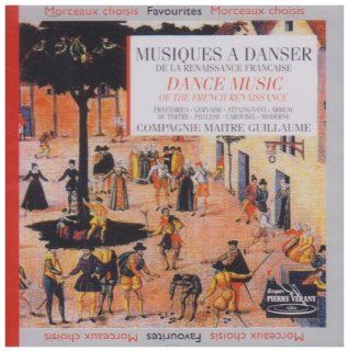 Dance Music Of The French Renaissance: Music
